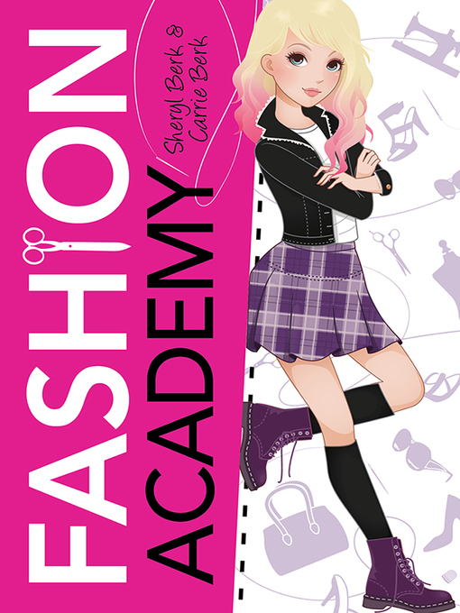 Title details for Fashion Academy Series, Book 1 by Sheryl Berk - Available